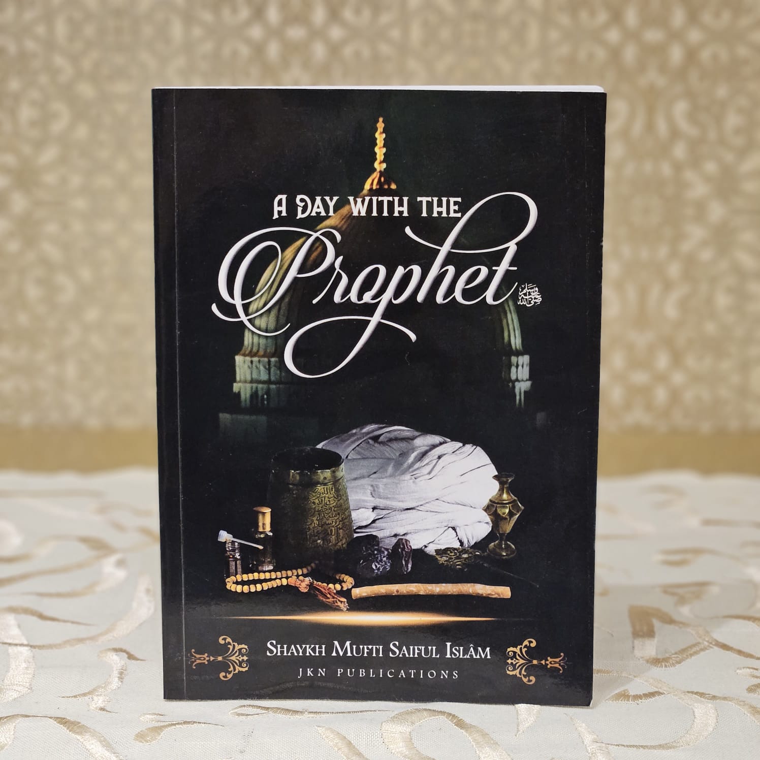 A Day with the Prophet (SAW)