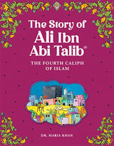 The Story of Ali Ibn Abi Talib – Maria Khan  Children's islamic books