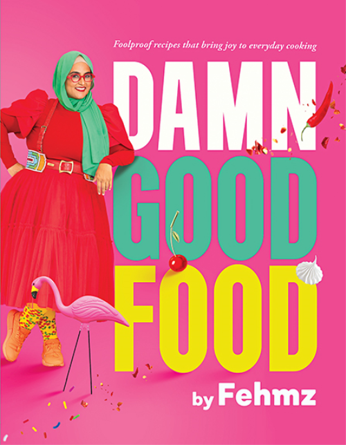 Damn Good Food by Fehmz – Cookbook