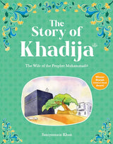 THE STORY OF KHADIJAH By Saniyasnain Khan (Hardback) Children's islamic books