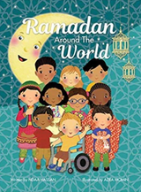 Ramadan around the world By: Ndaa Hassan Children's islamic books