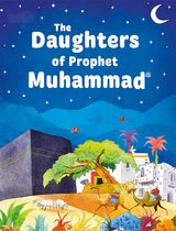 DAUGHTERS OF THE PROPHET MUHAMMAD By Sr. Nafees Khan Children's islamic books