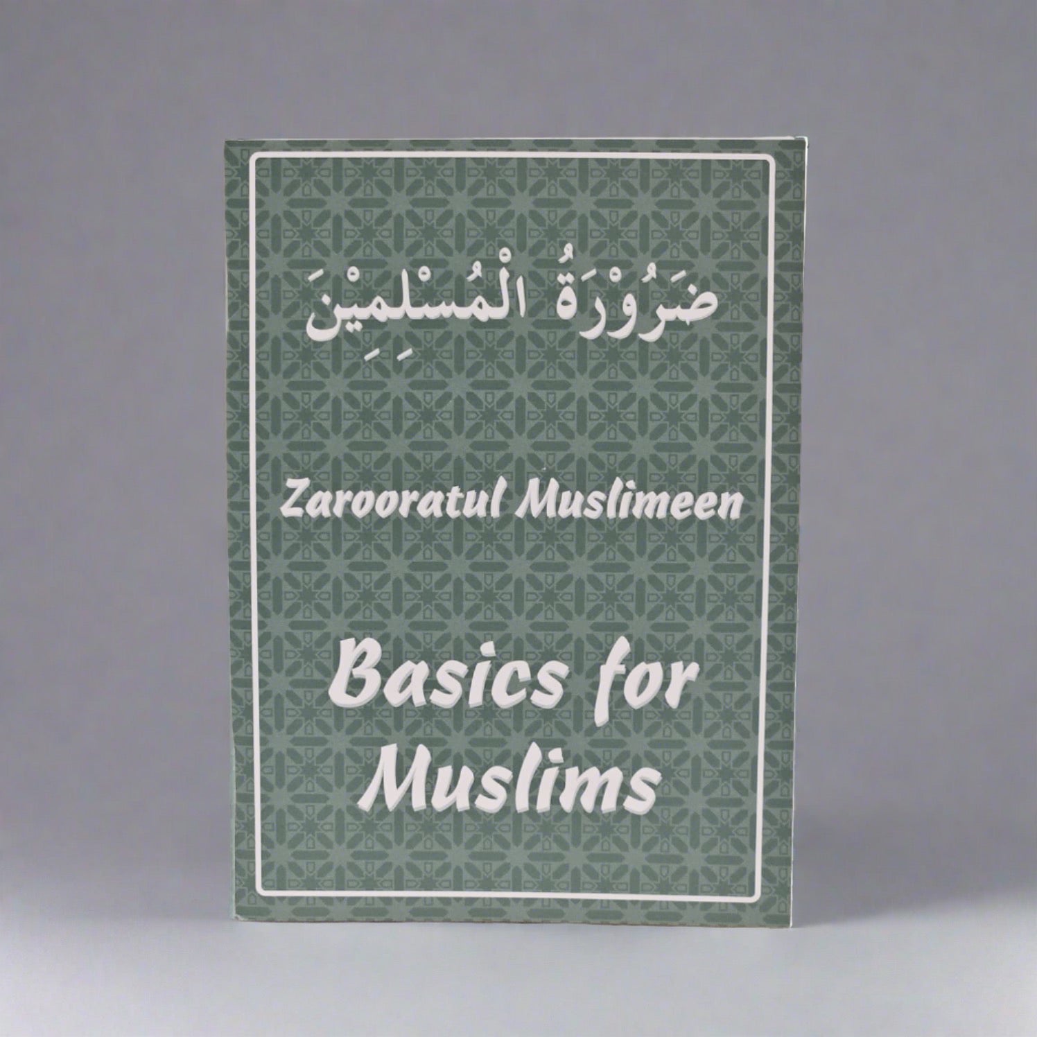 Basics for Muslims (Zarooratul Muslimeen) - Part 1