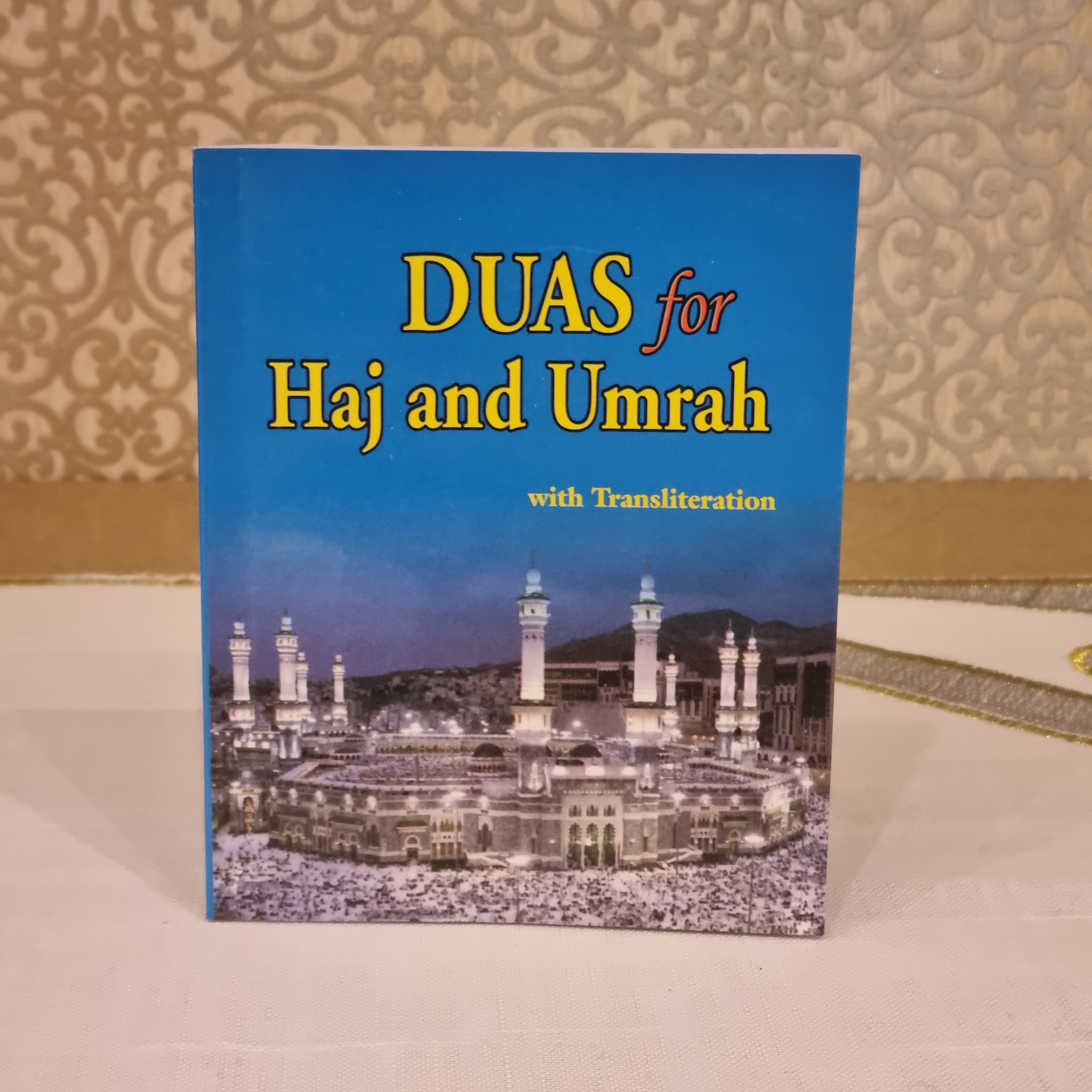 Duas for Haj and Umrah with Transliteration by Moulana Banoo