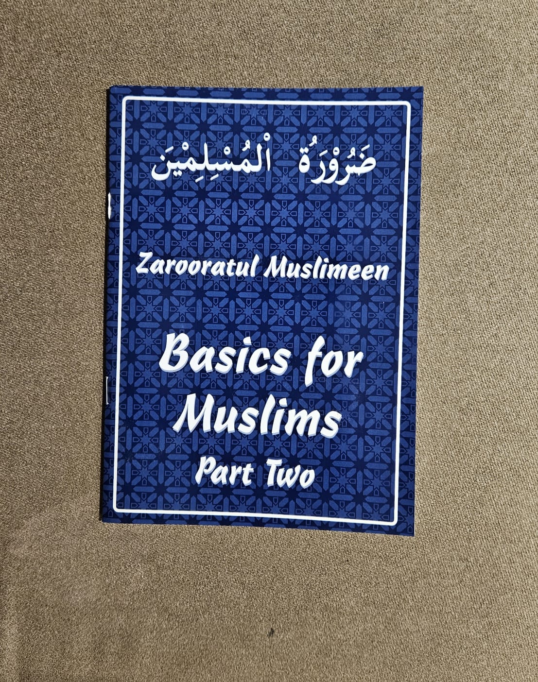 Basics for Muslims (Zarooratul Muslimeen) - Part 2