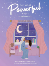 The Most Powerful Night, A Ramadan Story By: Ndaa Hassan Children's islamic books